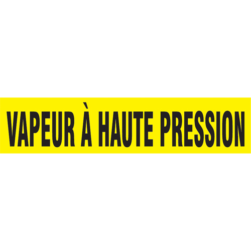 "Vapeur &agrave; Haute Pression" Pipe Marker, Self-Adhesive, 1" H x 8" W, Black on Yellow Pronet Distribution