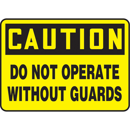 Enseigne  Do Not Operate Without Guards , 10" x 14", Vinyle, Anglais Pronet Distribution